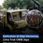 Kericuhan Meluas ke Slipi, Lima Truk GRIB Jaya Dilaporkan Terbakar